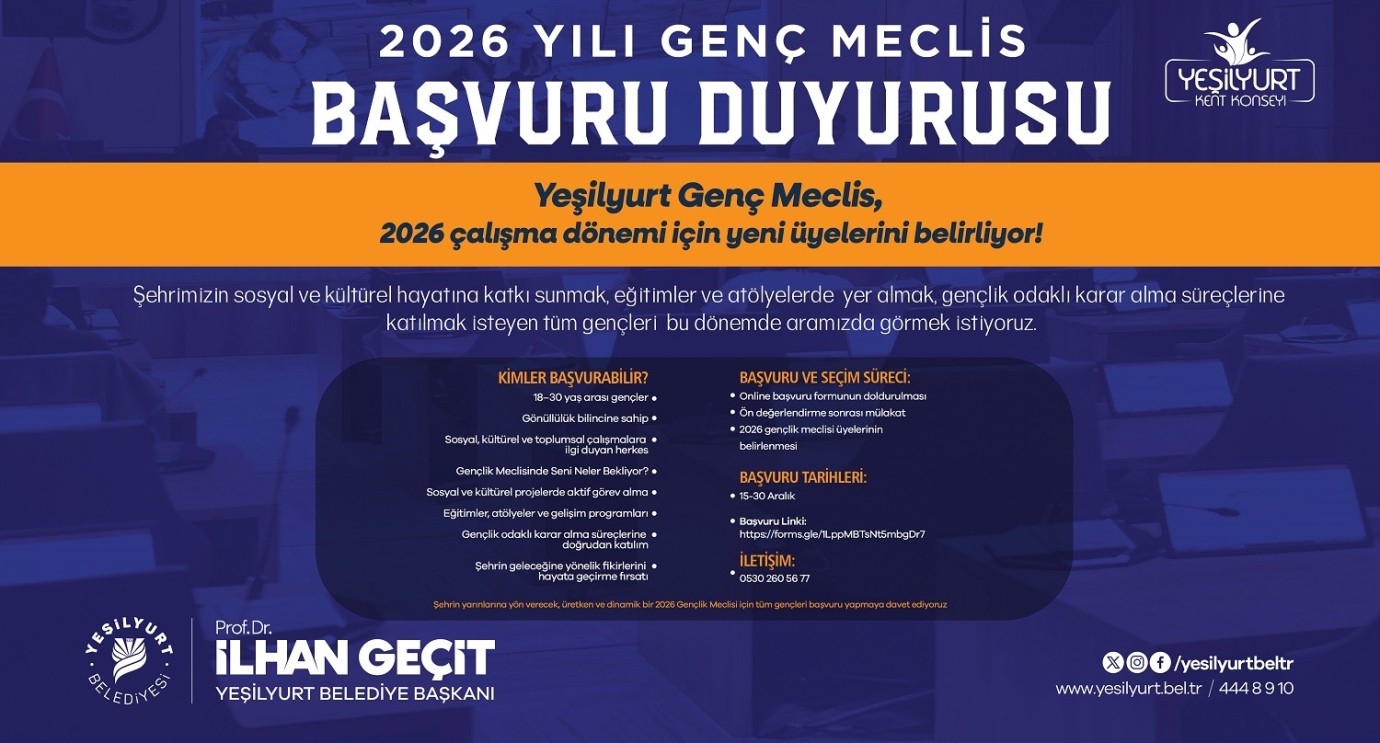 YEŞİLYURT GENÇ MECLİS 2026 ÇALIŞMA DÖNEMİ İÇİN YENİ ÜYELERİNİ ARIYOR